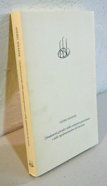 Shleifer,I FONDAMENTI GIURIDICI DELLA CORPORATE GOVERNANCE,2008[economia,mercato | Immagine Gallery 1