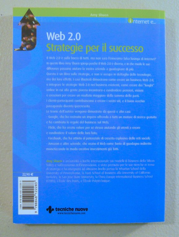 Shuen,WEB 2.0.Strategie per il successo,2008 Tecniche Nuove[internet,Business