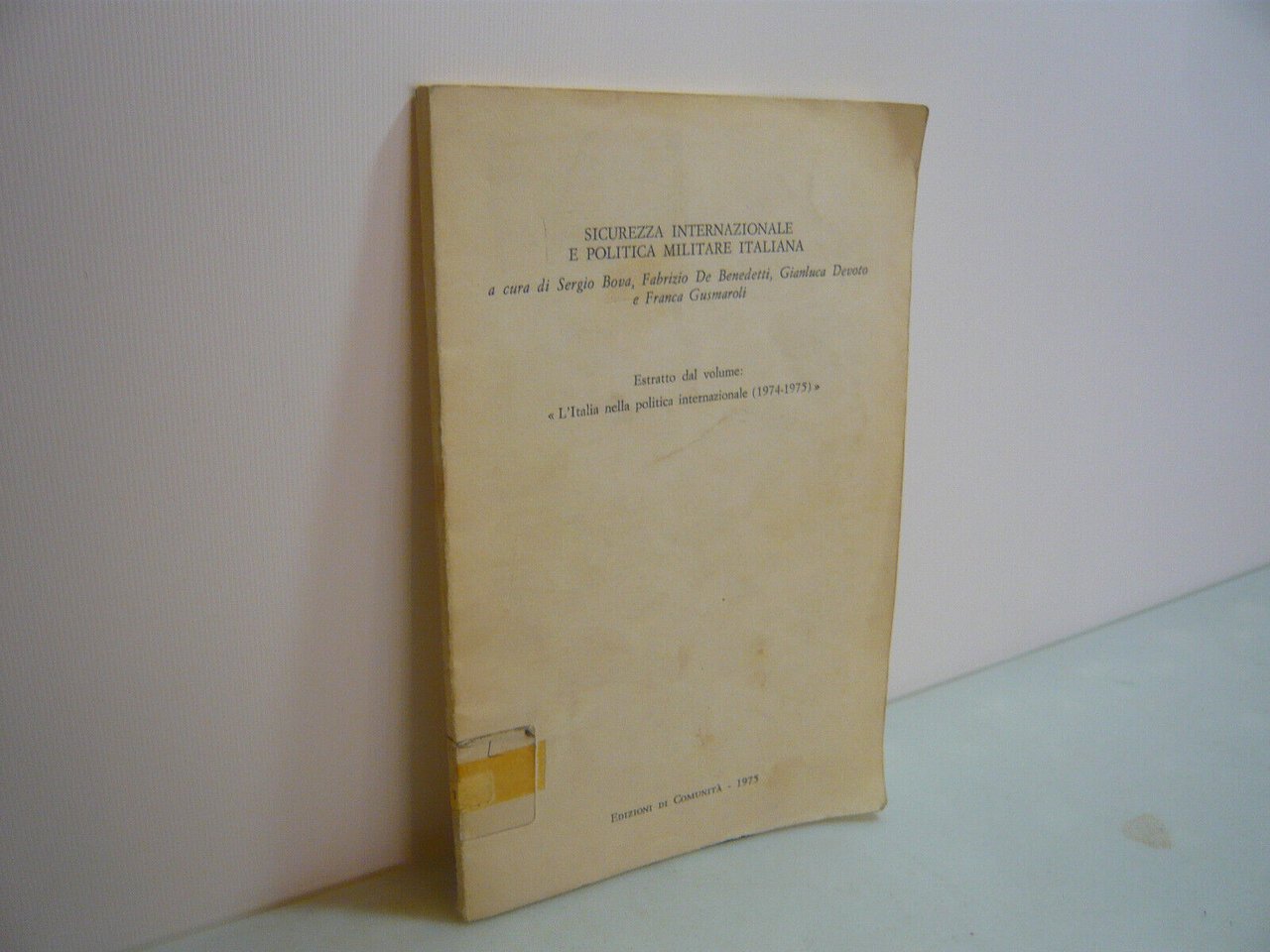 SICUREZZA INTERNAZIONALE E POLITICA MILITARE ITALIANA, ed di Comunità 1975