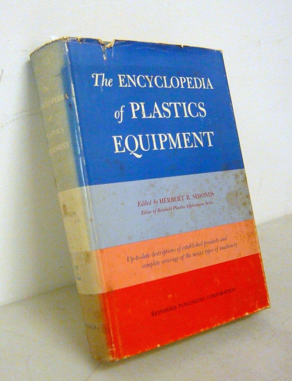 Simonds (ed.)THE ENCYCLOPEDIA OF PLASTICS EQUIPMENT,1964[plastica