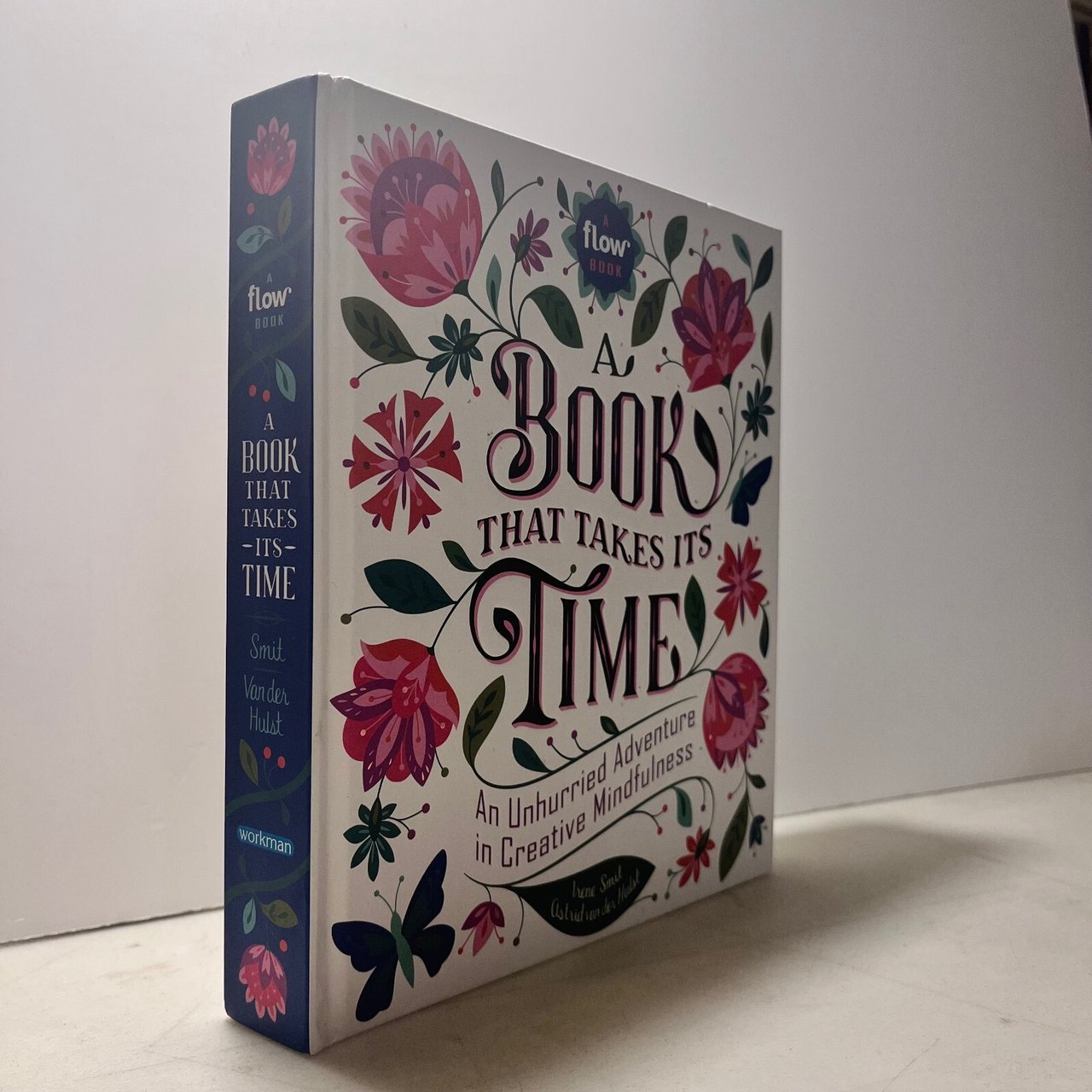 Smit,Hulst,BOOK THAT TAKES ITS TIME,Workman publishing 2017[mindfulness
