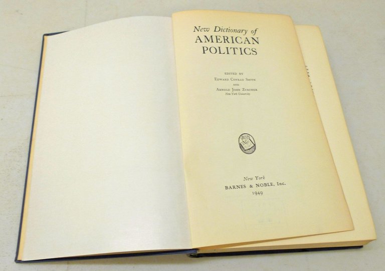 Smith/Zurcher,NEW DICTIONARY OF AMERICAN POLITICS,1949[politica americana