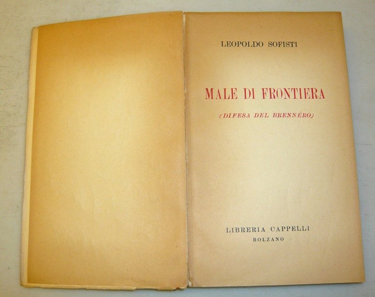 Sofisti,MALE DI FRONTIERA.Difesa del Brennero,1950 Cappelli[storia,Alto Adige