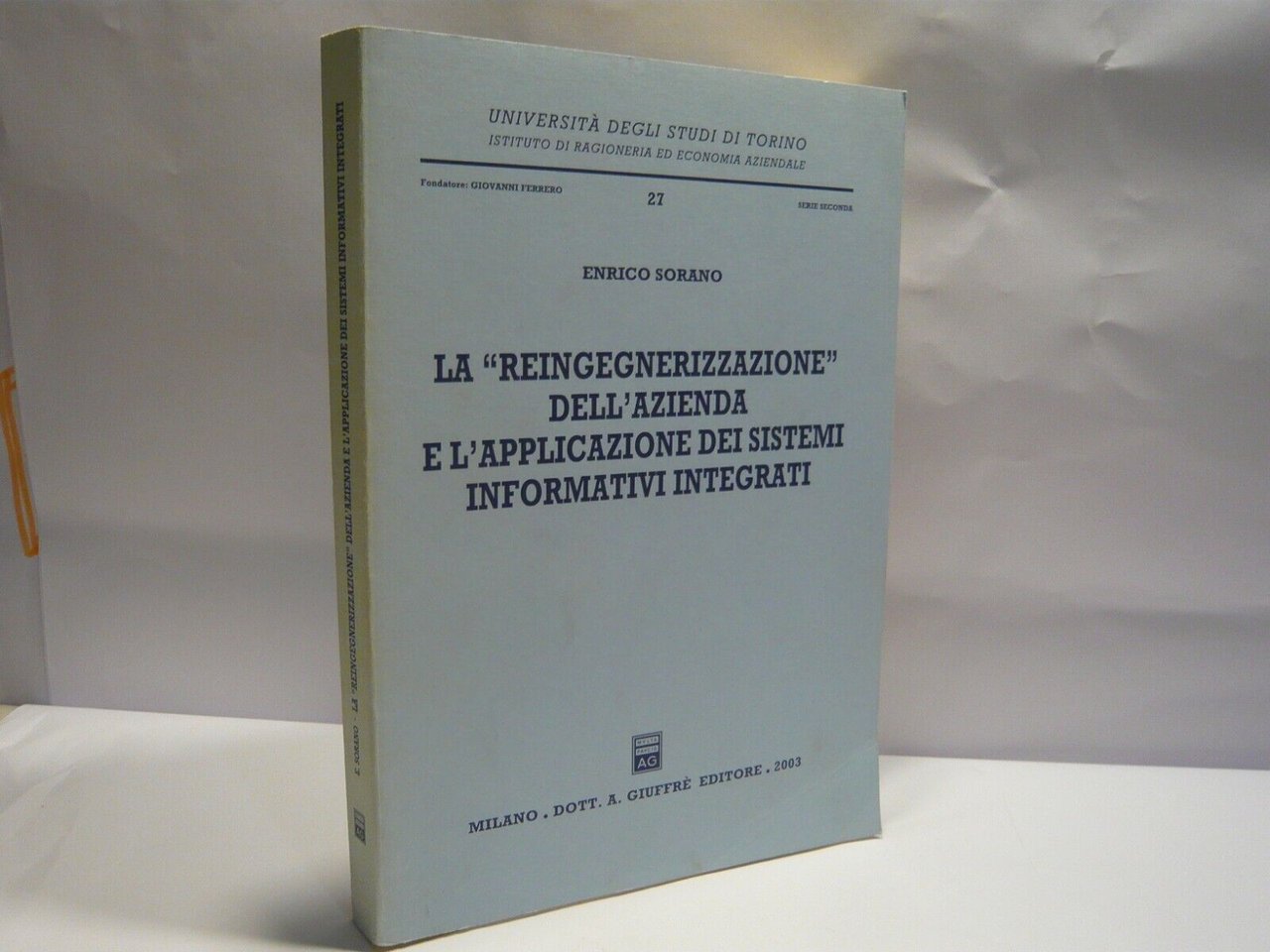 Sorano, LA REINGEGNERIZZAZIONE”DELL’AZIENDA,2003