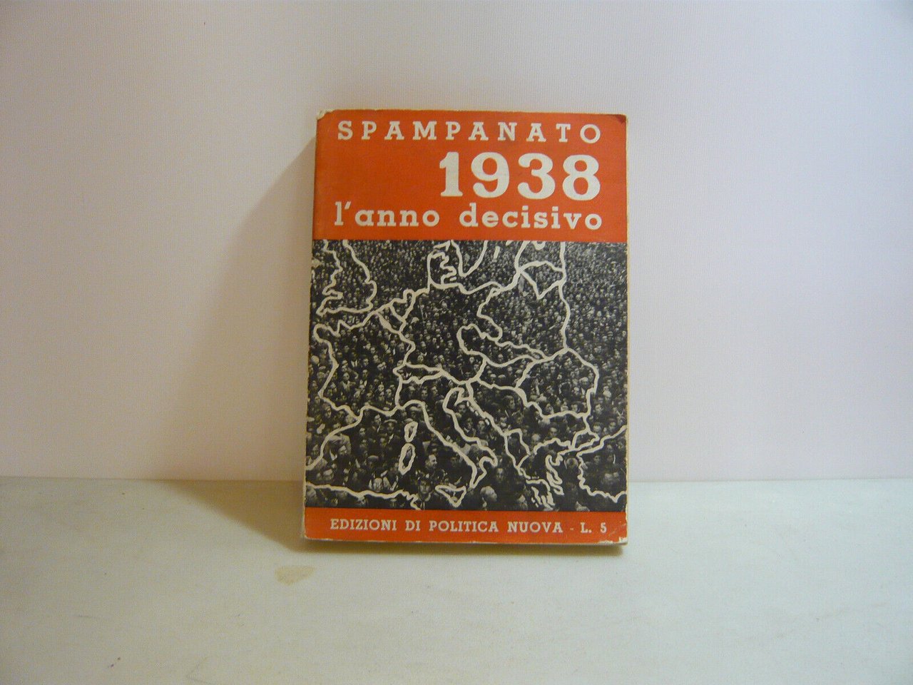 Spampanato,1938: L'ANNO DECISIVO,Napoli,1939[fascismo