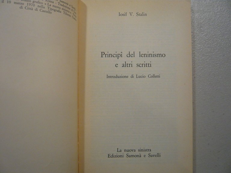 Stalin,PRINCIPI DEL LENINISMO E ALTRI SCRITTI, 1970 Savelli[Russia, marxismo