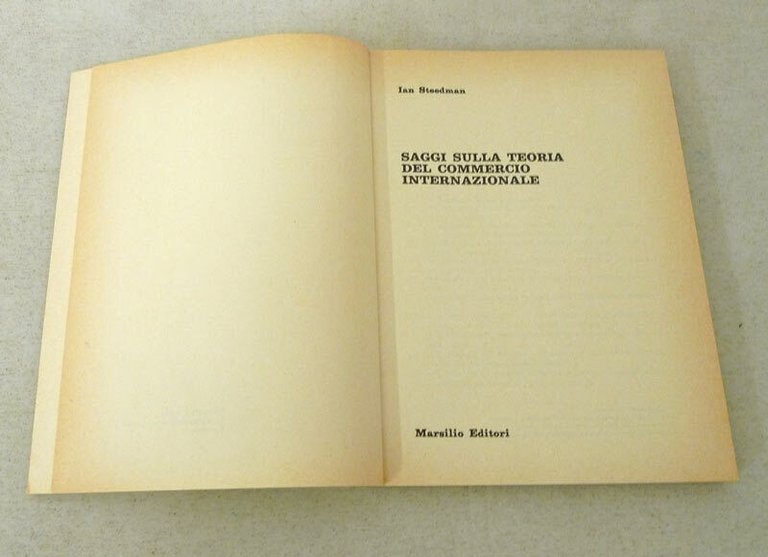 Steedman,SAGGI SULLA TEORIA DEL COMMERCIO INTERNAZIONALE,1977 Marsilio[economia