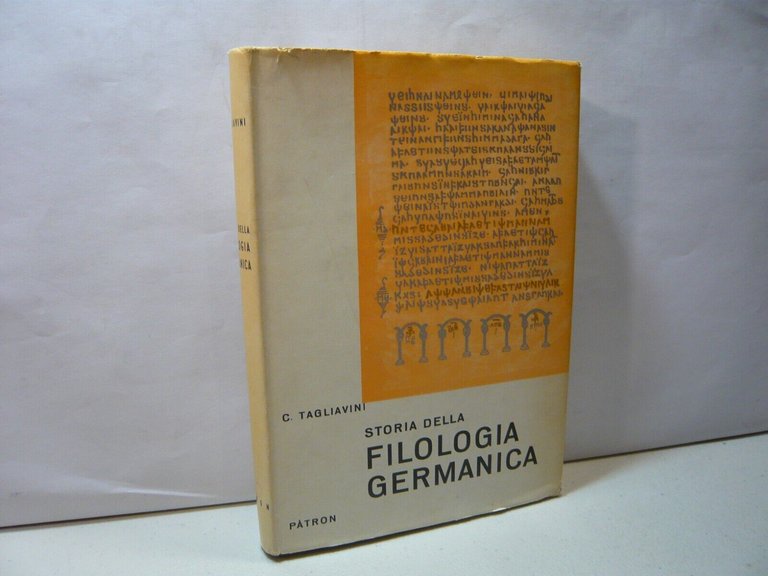 Tagliavini,STORIA DELLA FILOLOGIA GERMANICA,Patron, Bologna, 1968 | Immagine Gallery 1