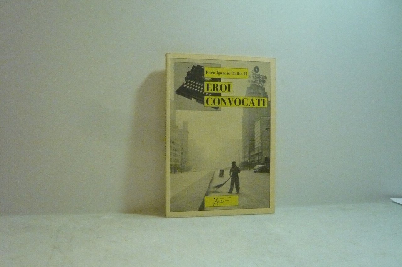 Taibo II,EROI CONVOCATI,Agalev, 1989[potere, controculture