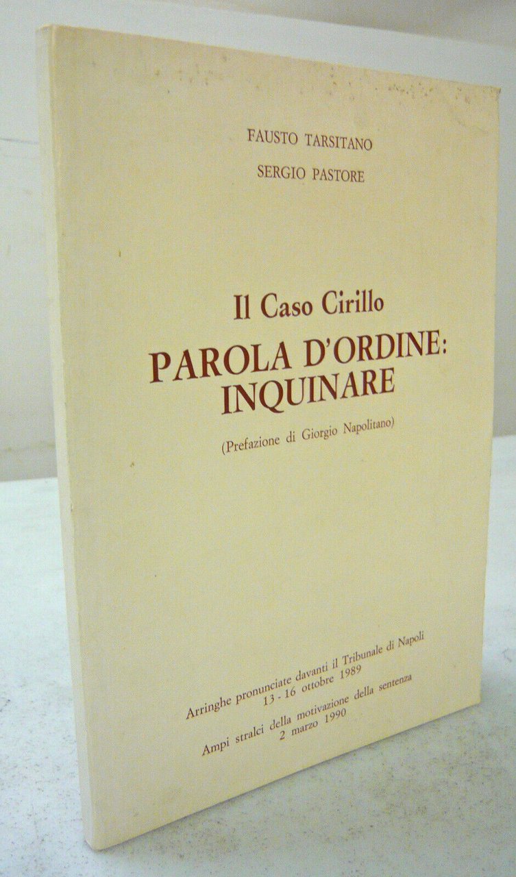 Tarsitano/Pastore,PAROLA D’ORDINE:INQUINARE.IL CASO CIRILLO,1989 Napoli[camorra