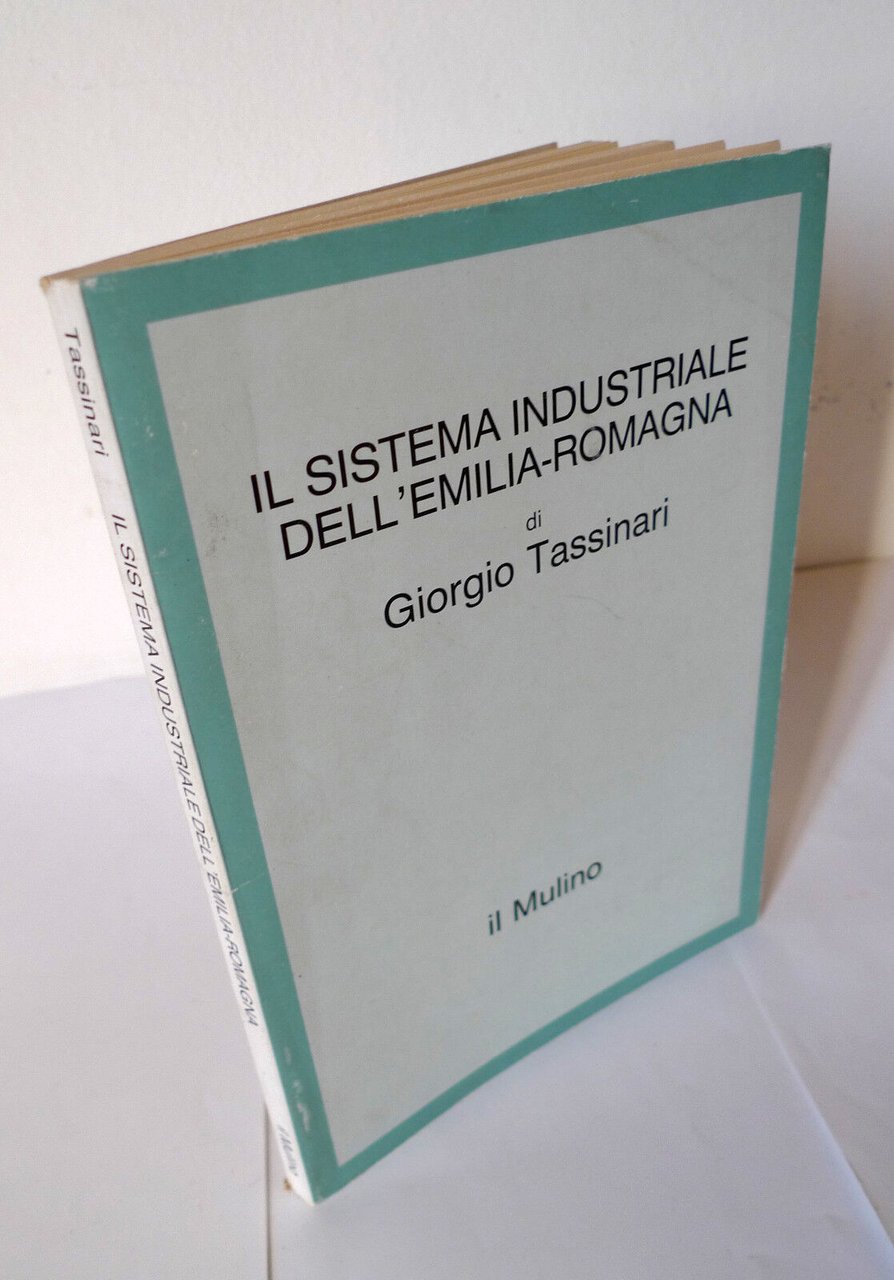 Tassinari,IL SISTEMA INDUSTRIALE DELL'EMILIA-ROMAGNA,1986 Mulino[storia,economia