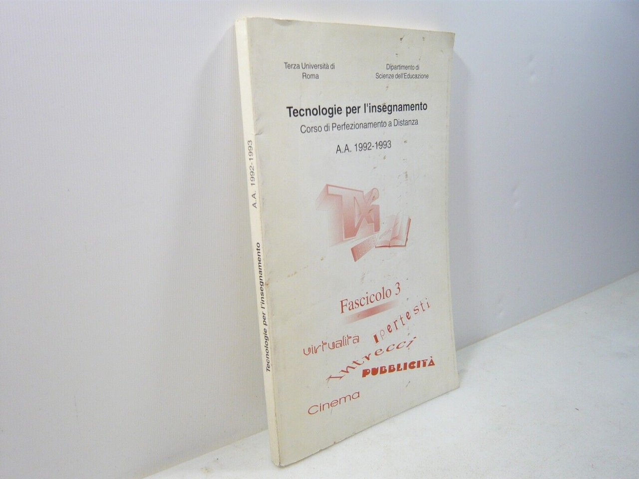 TECNOLOGIE PER L’INSEGNAMENTO 3.Corso di Perfezionamento a Distanza,1992/93