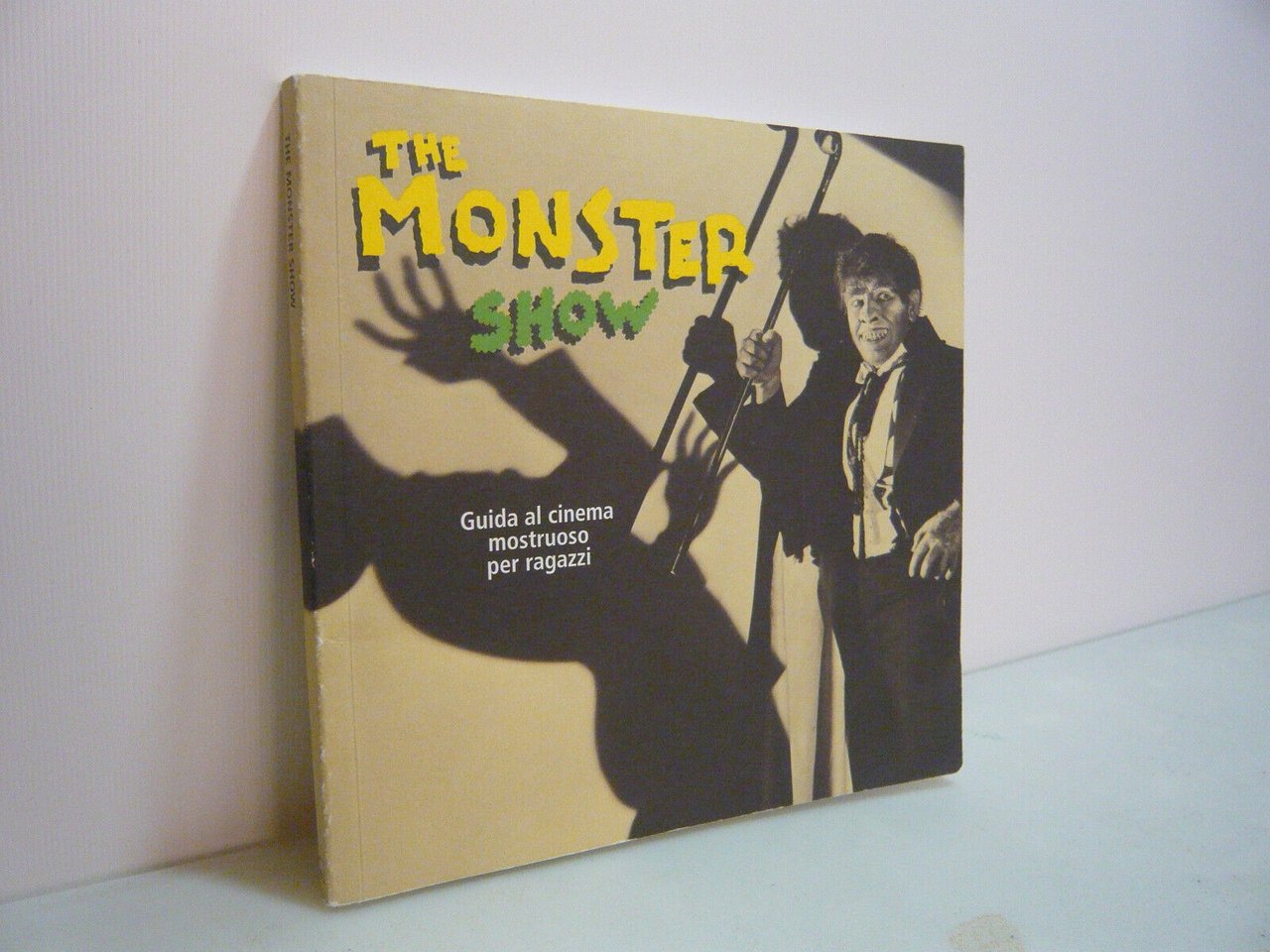 THE MONSTER SHOW.Guida al cinema mostruoso per ragazzi,Cineteca Bologna 2013