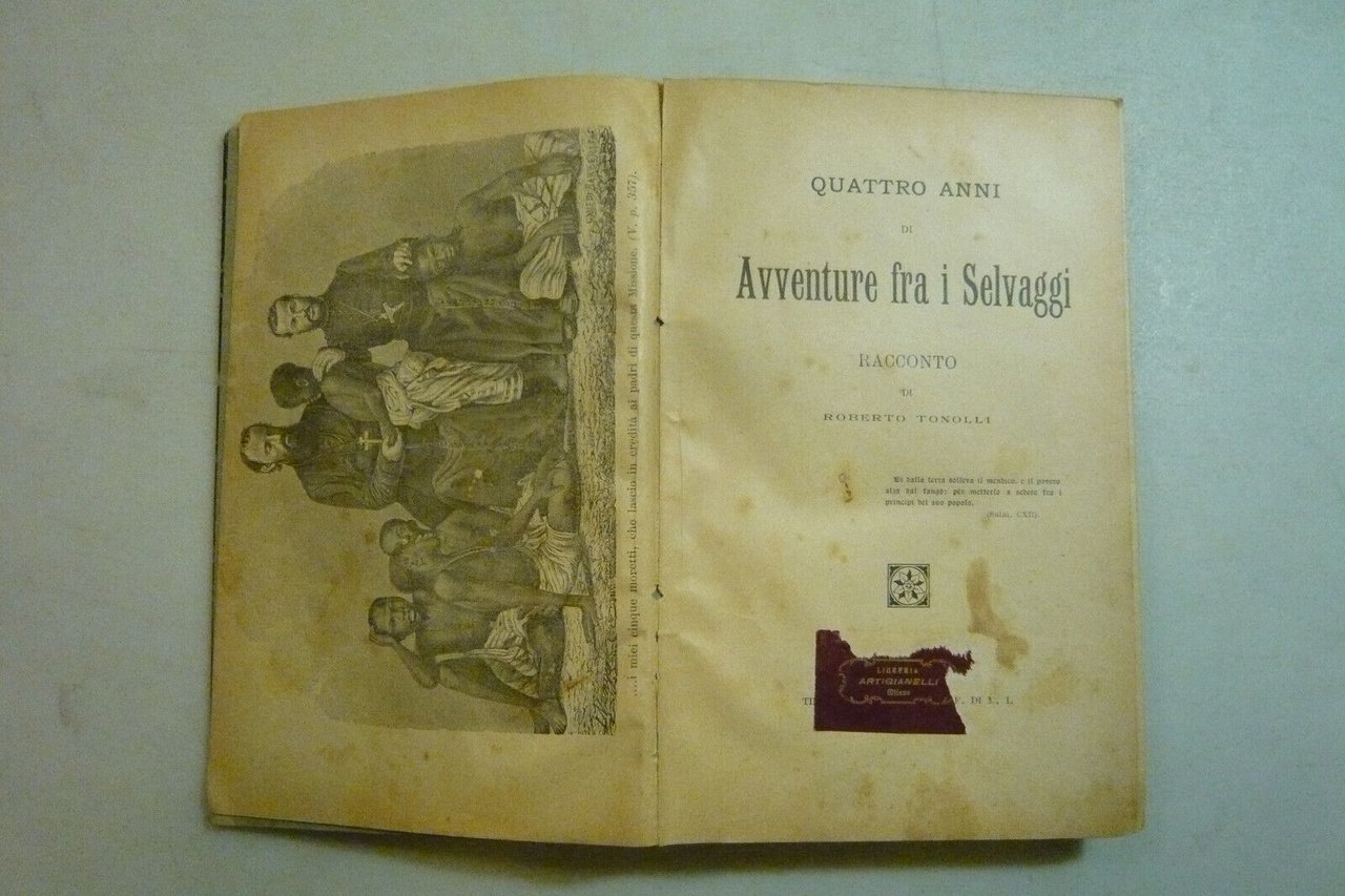 Tonelli,QUATTRO ANNI DI AVVENTURE FRA I SELVAGGI,Artigianelli, Trento, 1899