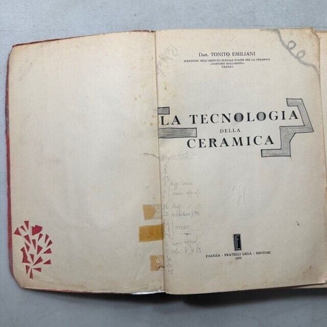 Tonito Emiliani,LA TECNOLOGIA DELLA CERAMICA, F.lli Lega 1971