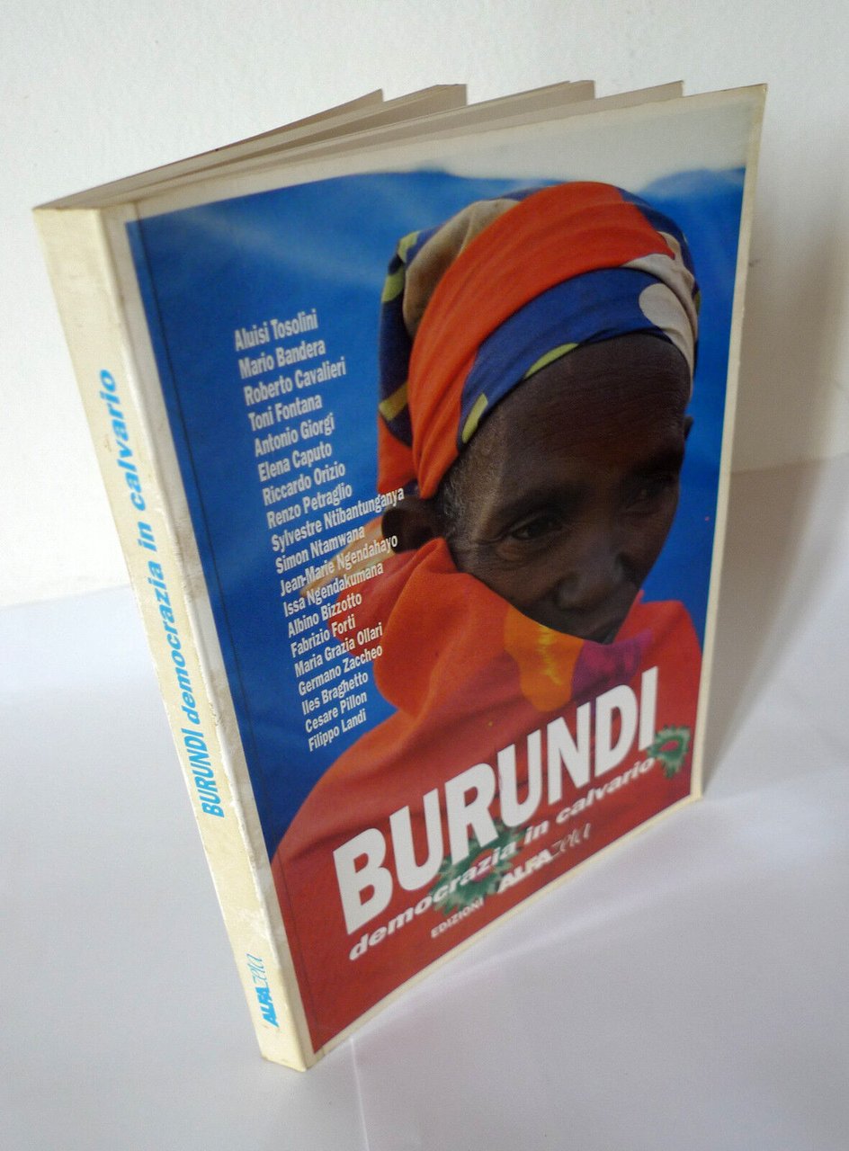 Tosolini,BURUNDI.DEMOCRAZIA IN CALVARIO,1994 AlfaZeta[storia Africa,Tutsi,Hutu
