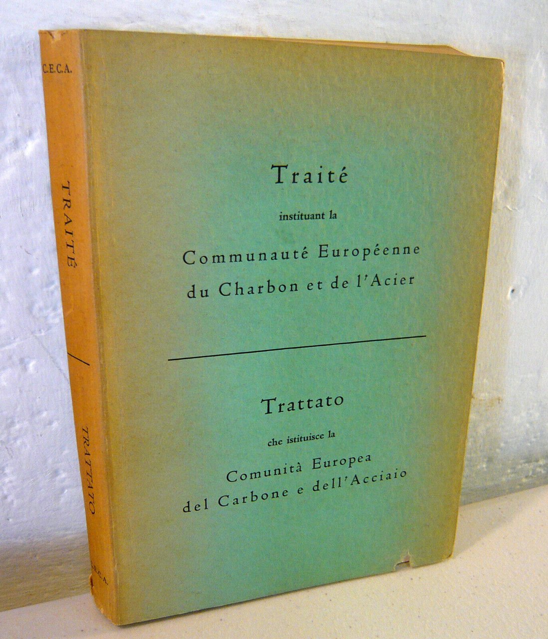 TRATTATO CHE ISTITUISCE LA COMUNITÀ EUROPEA DEL CARBONE E DELL’ACCIAIO,1951