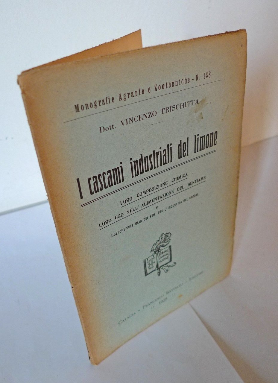 Trischitta,I CASCAMI INDUSTRIALI DEL LIMONE,1928 Battiato[agricoltura,olio semi