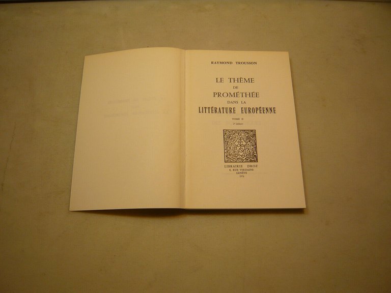 Trousson,LE THEME DE PROMETHEE DANS LA LITTERATURE EUROPEENNE,Ginevra,1976