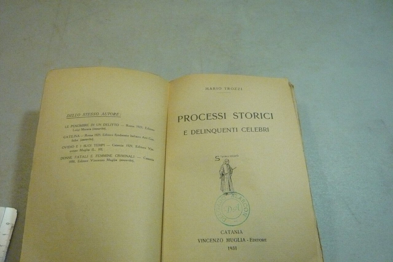 Trozzi,PROCESSI STORICI E DELINQUENTI CELEBRI,Catania, 1931[Storia, Cronaca
