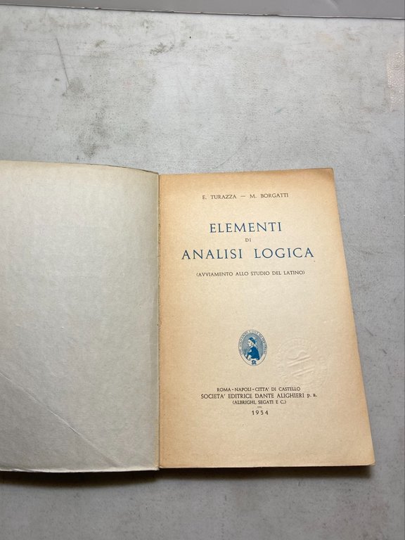 Turazza,Borgatti,ELEMENTI DI ANALISI LOGICA,1954[latino | Immagine Gallery 2