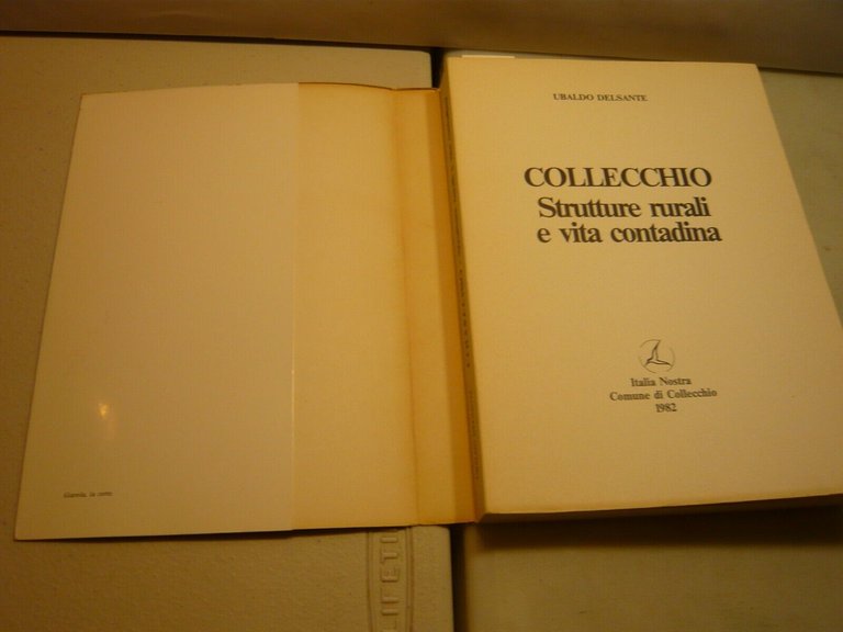 Ubaldo Delsante COLLECCHIO.Strutture rurali e vita contadina,1982