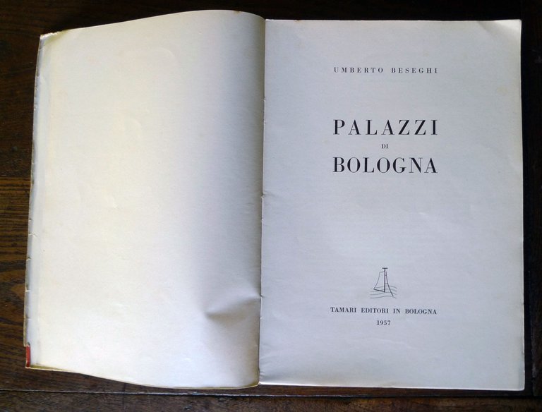 Umberto Beseghi,PALAZZI DI BOLOGNA, 1957 Tamari[storia,arte,architettura | Immagine Gallery 2