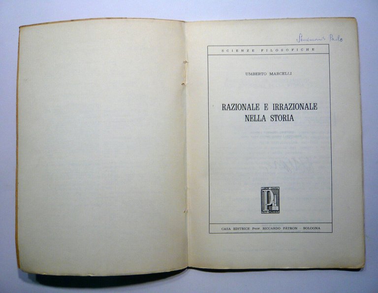 Umberto Marcelli,RAZIONALE E IRRAZIONALE NELLA STORIA,1965 Patron[filosofia
