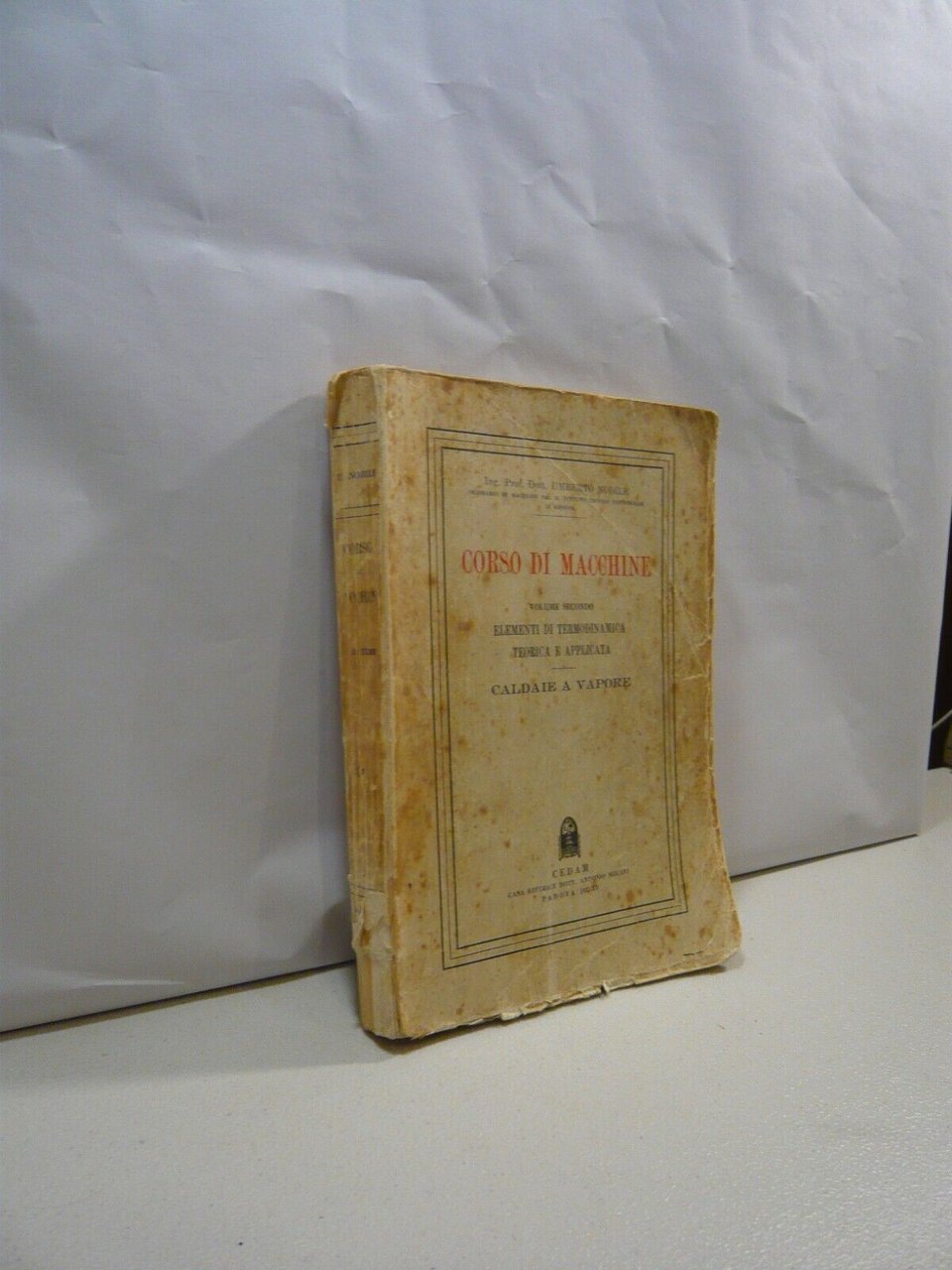 Umberto Nobile,CORSO DI MACCHINE vol. II, 1937[caldaie a vapore