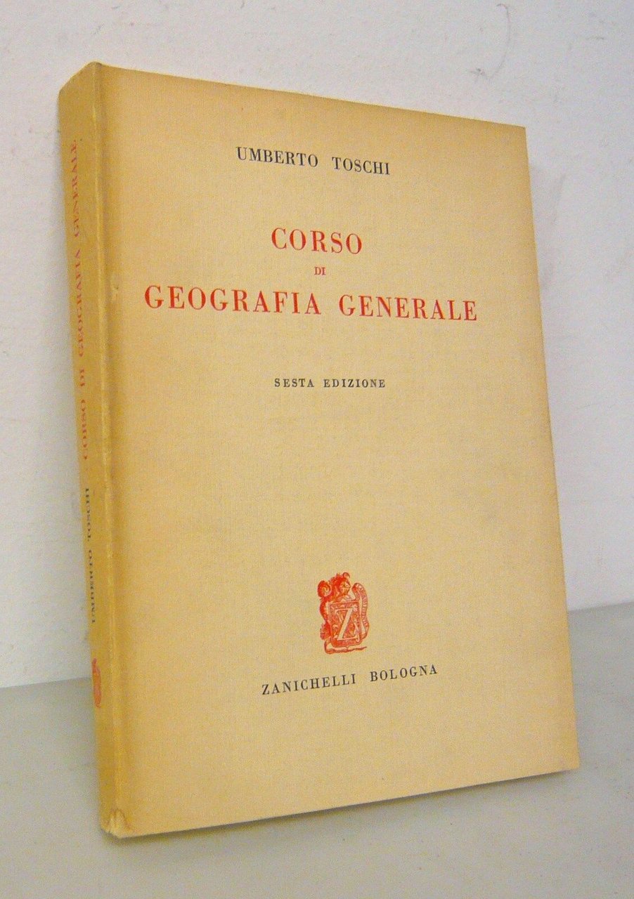 Umberto Toschi,CORSO DI GEOGRAFIA GENERALE,1970 Zanichelli[manuale