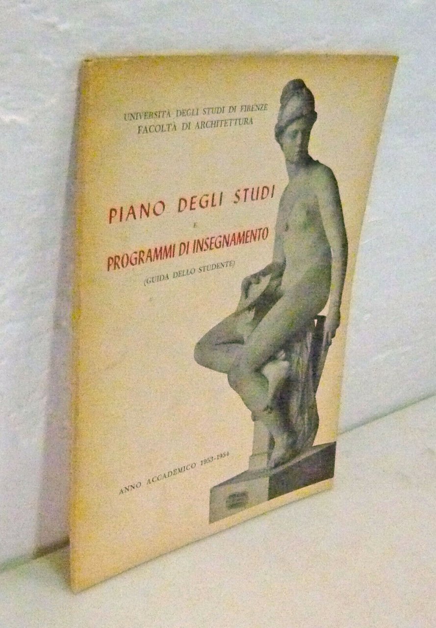 UNIVERSITÀ FIRENZE-ARCHITETTURA,Piano studi,programmi.Guida dello studente,1953