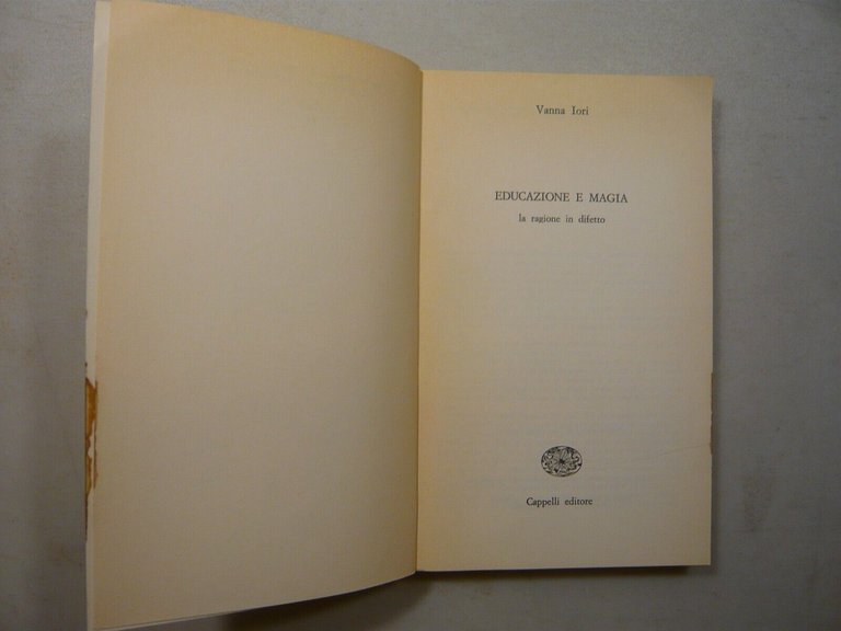 Vanna Iori,EDUCAZIONE E MAGIA.La ragione in difetto,Capell, Bologna, 1983