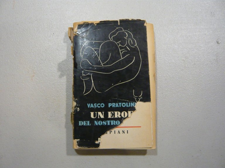 Vasco Pratolini UN EROE DEL NOSTRO TEMPO, 1949[prima edizione