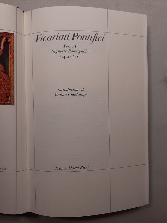 VICARIATI PONTIFICI Tomo I, Signorie Romagnole,Franco Maria Ricci,2002