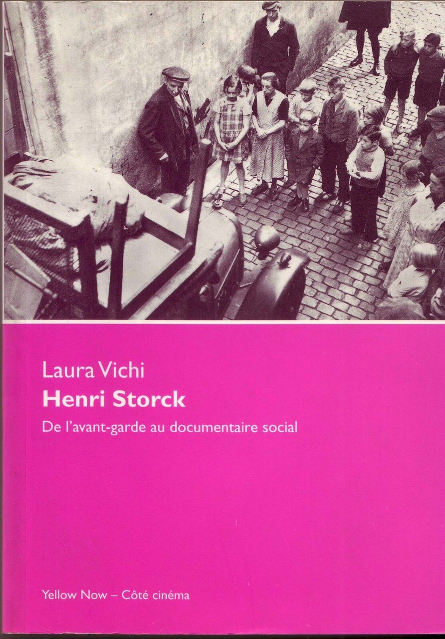Vichi,HENRI STORCK.De l'avant-garde au documentaire social,2002 Yellow[cinema