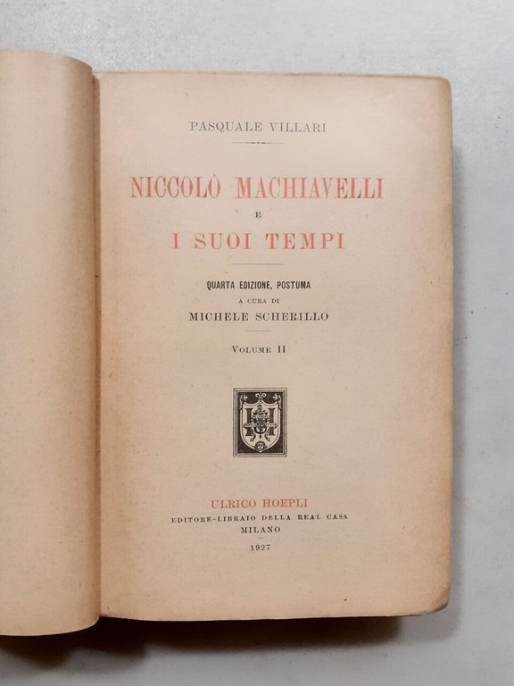 Villari, NICCOLÒ MACHIAVELLI E I SUOI TEMPI vol. secondo,Hoepli 1927