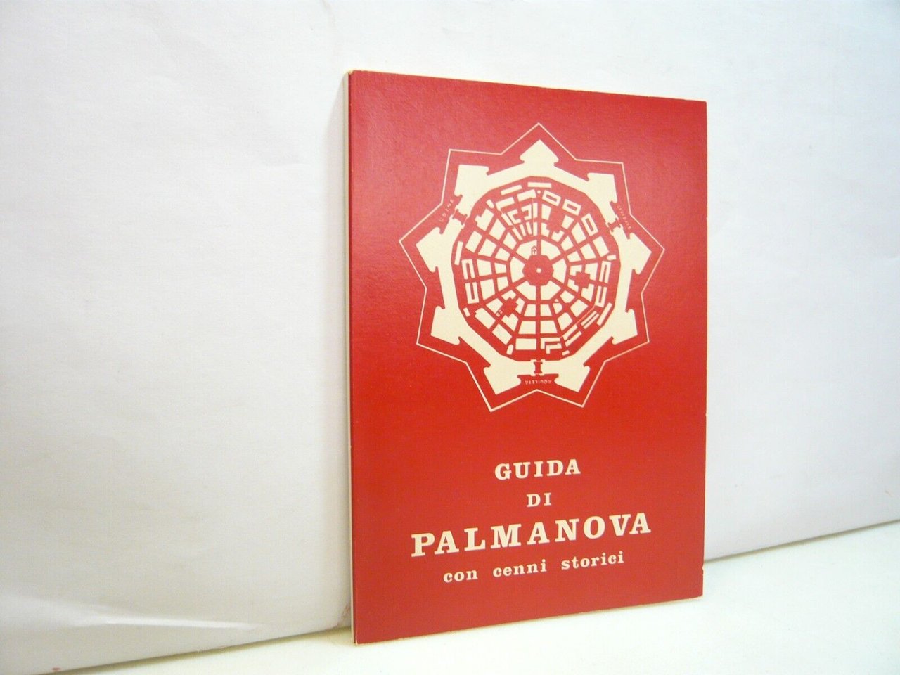 Visentin,Piani,GUIDA DI PALMANOVA.Con cenni storici,Cartografica Visentin,1977