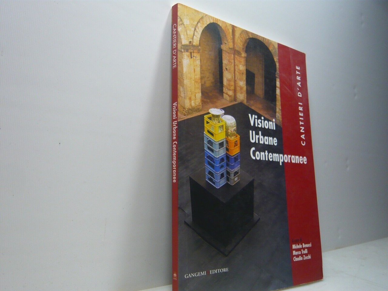 VISIONI URBANE CONTEMPORANEE Cantieri darte, Gangemi 2009