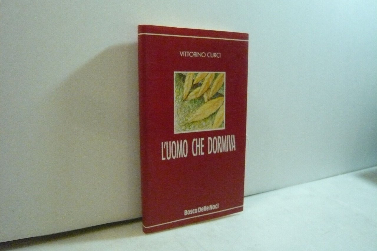 Vittorino Curci,L'UOMO CHE DORMIVA,1991 Bari[poesia