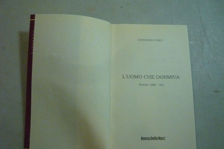 Vittorino Curci,L'UOMO CHE DORMIVA,1991 Bari[poesia
