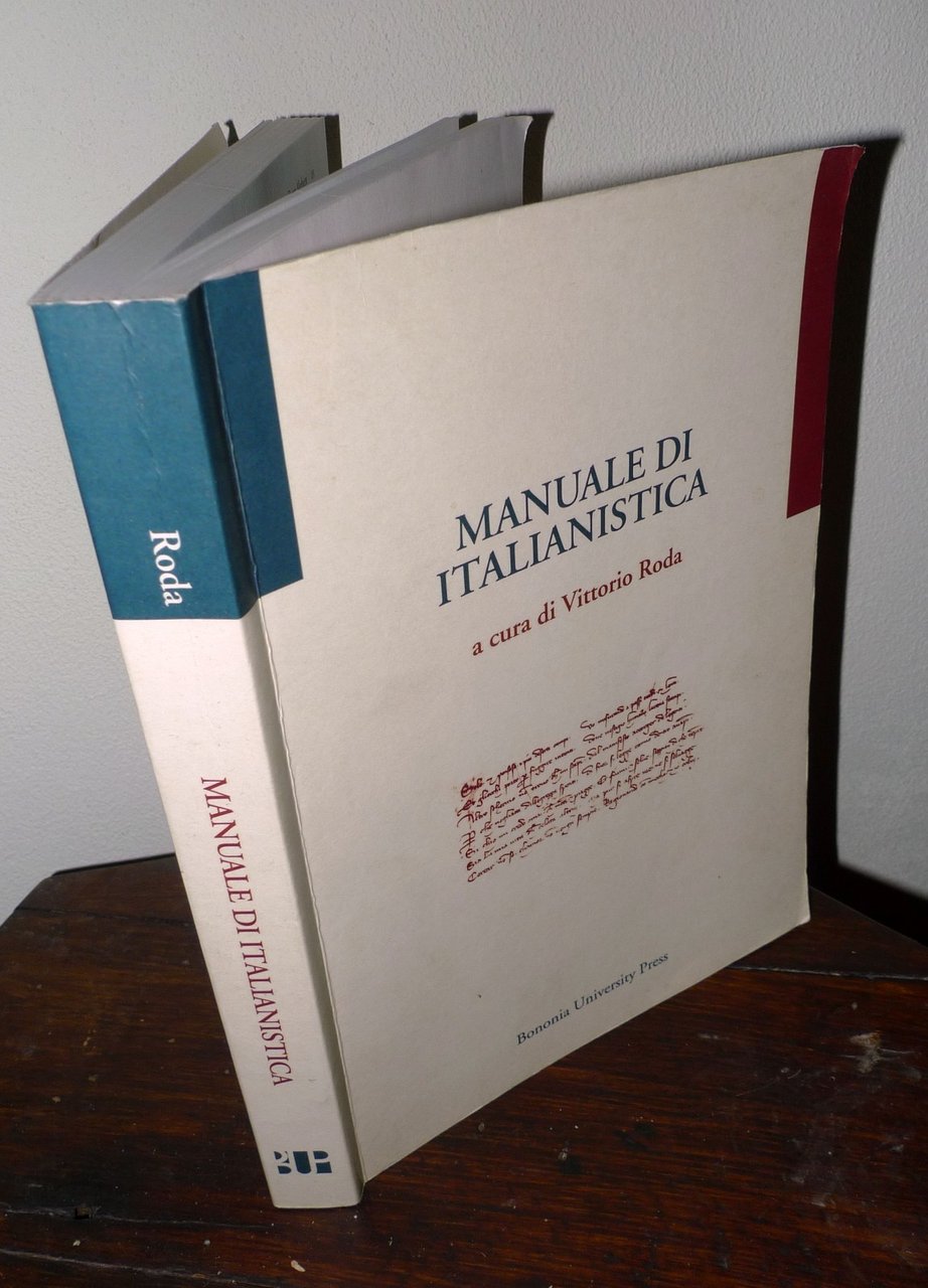Vittorio Roda,MANUALE DI ITALIANISTICA,2005 Bononia University Press