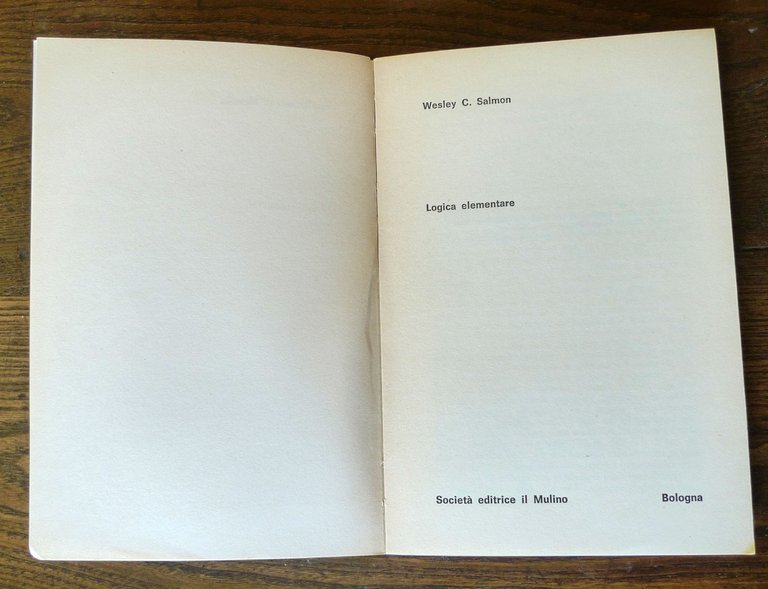 Wesley C.Salmon,LOGICA ELEMENTARE,1969 il Mulino[FILOSOFIA