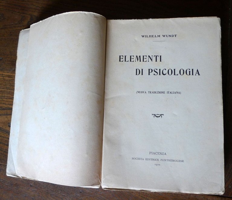 Wilhelm Wundt,ELEMENTI DI PSICOLOGIA,1910 Società Editrice Pontremolese