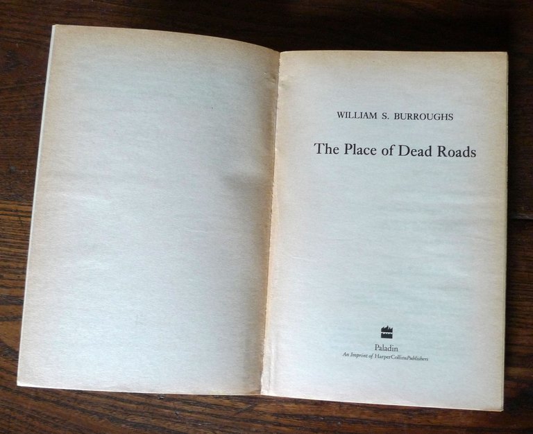 William S.Burroughs,THE PLACE OF DEAD ROADS,1987 Paladin