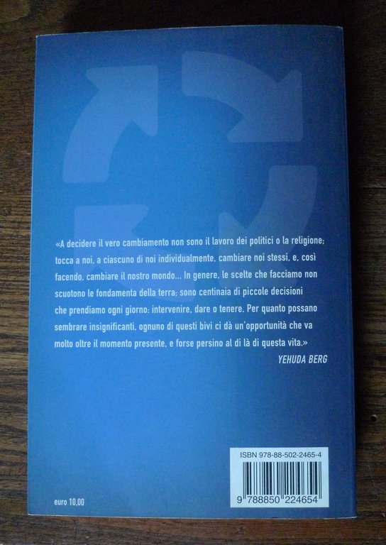 Yehuda Berg,LA KABBALAH E IL POTERE DI CAMBIARE OGNI COSA,2011 …