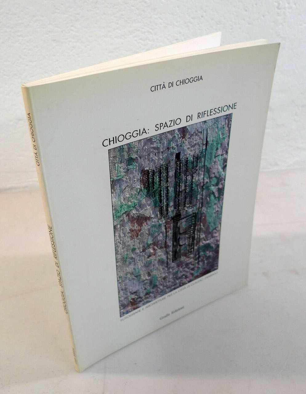 Zanirato,CHIOGGIA:SPAZIO DI RIFLESSIONE,1994 Grafis[fotografia,architettura