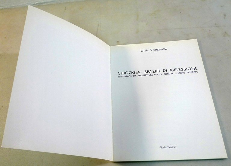 Zanirato,CHIOGGIA:SPAZIO DI RIFLESSIONE,1994 Grafis[fotografia,architettura