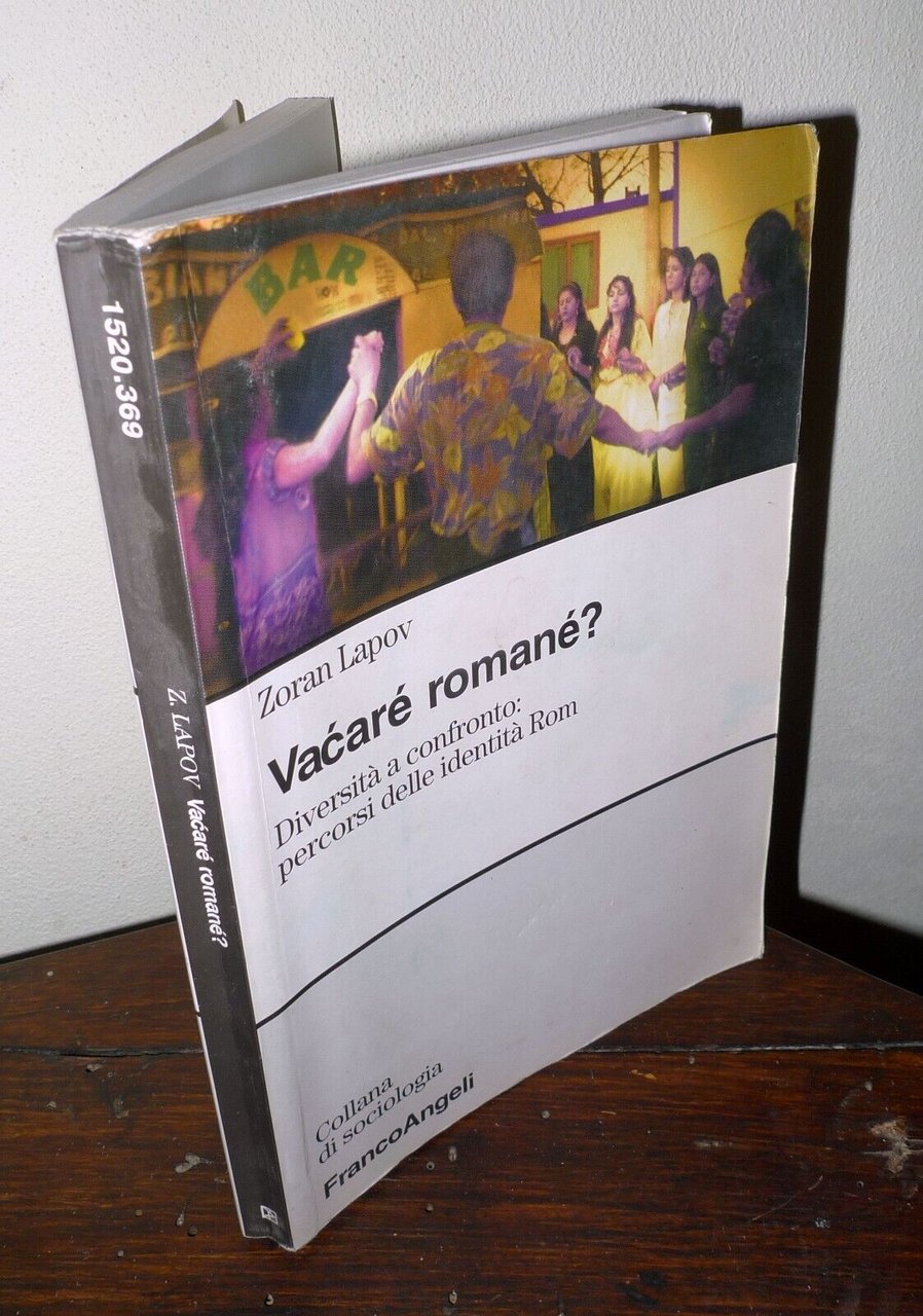 Zoran Lapov,VAĆARÉ ROMANÉ?DIVERSITÀ A CONFRONTO,2004 FrancoAngeli[IDENTITÀ ROM