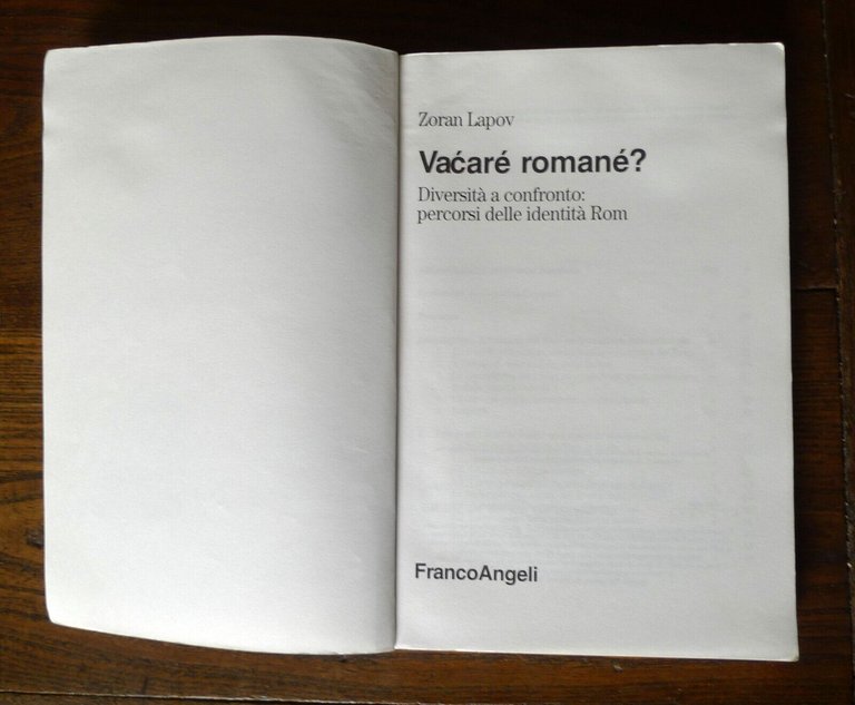 Zoran Lapov,VAĆARÉ ROMANÉ?DIVERSITÀ A CONFRONTO,2004 FrancoAngeli[IDENTITÀ ROM