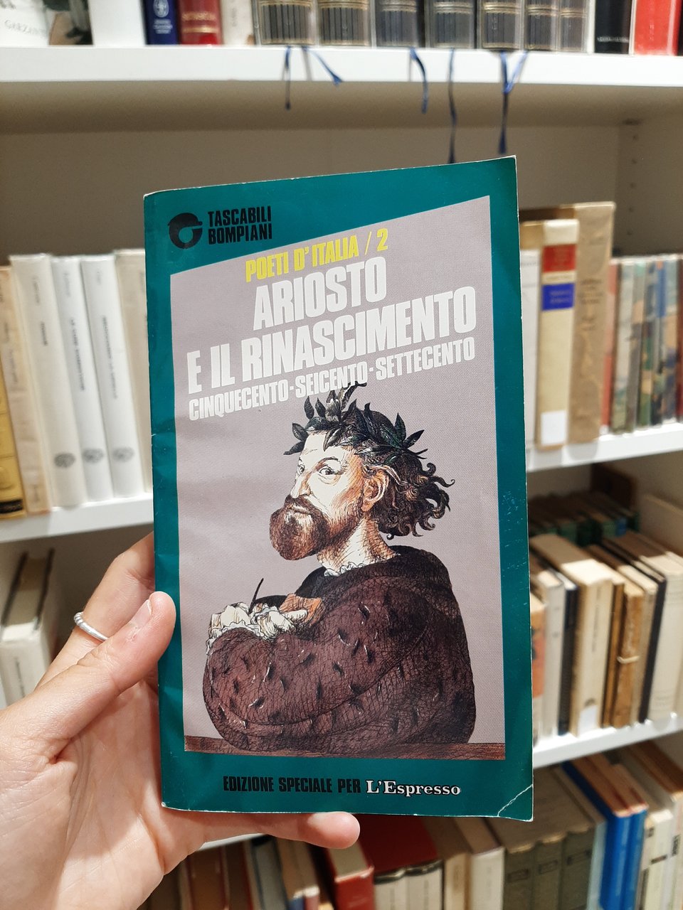 Ariosto e il Rinascimento (cinquecento, seicento, settecento). Poeti d'Italia/2